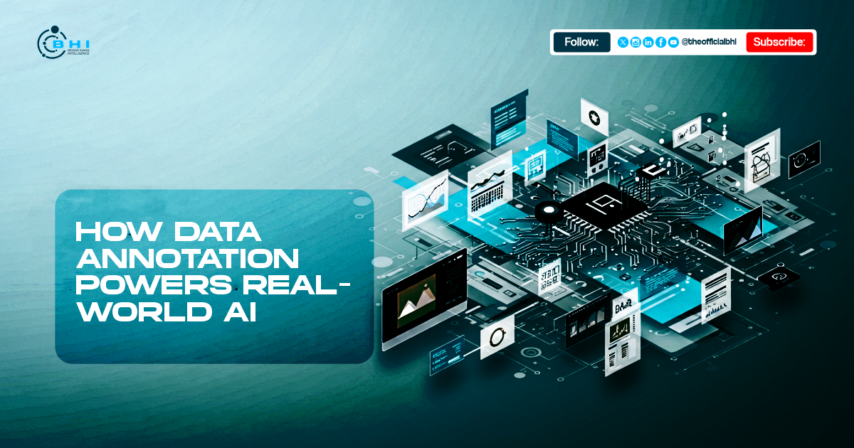 How Data Annotation Powers Real-World AI.